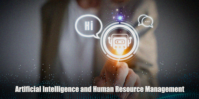 Artificial Intelligence and Human Resource Management