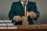building ethical leadership skills in business schools