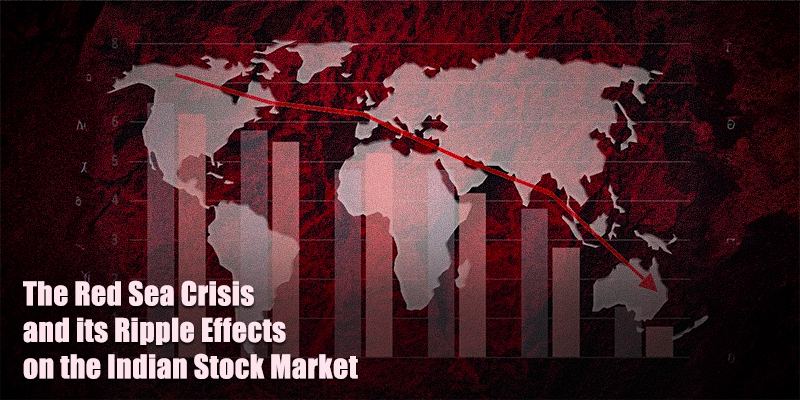 The Red Sea Crisis and its Ripple Effects on the Indian Stock Market