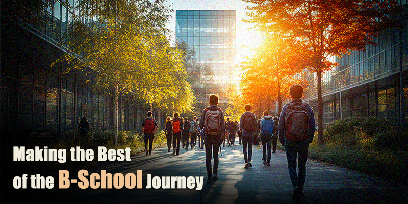 Making the Best of the B-School Journey