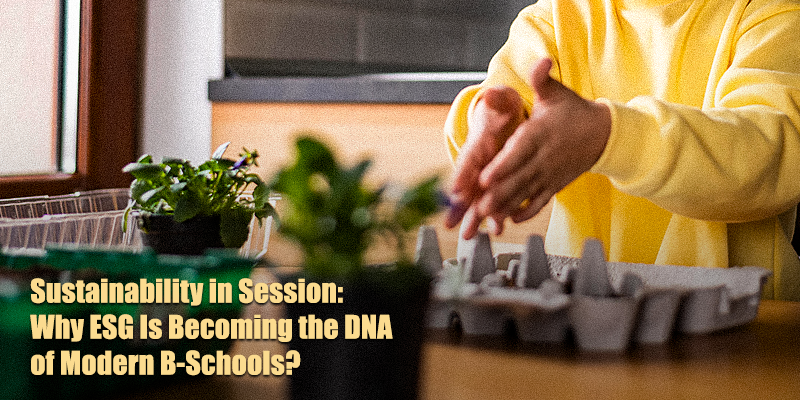 why esg is dna of modern b-schools